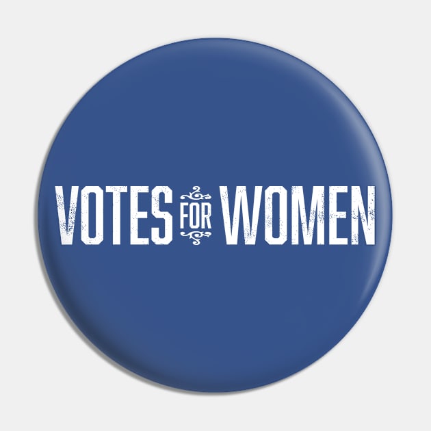 Vintage 1920's Votes for Women Wordmark (White) Pin by From The Trail