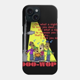 Doowop singing Phone Case