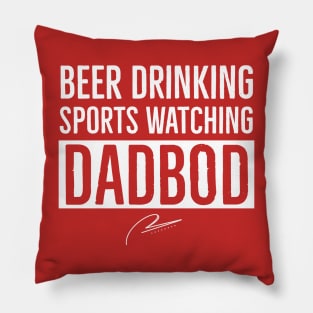 Beer Drinking Sports Watching Dad Bod Pillow