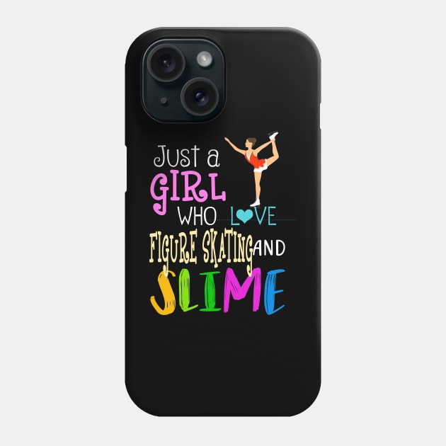Just A Girl Who Loves Figure Skating And Slime Phone Case by martinyualiso