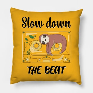 Slow Down The Beat Funny Sloth Pillow