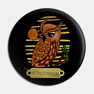 The Empress III Pin