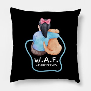 WE ARE FRIENDS Pillow