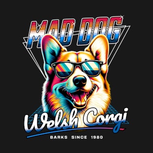 Mad Dog Welsh Corgi T-Shirt