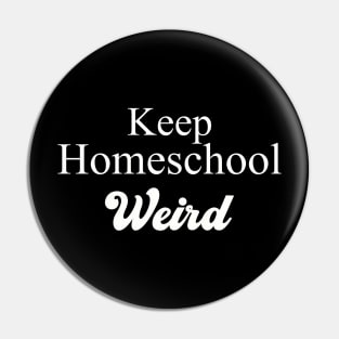 Keep Homeschool Weird Pin