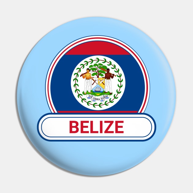 Belize Country Badge - Belize Flag Pin by Yesteeyear