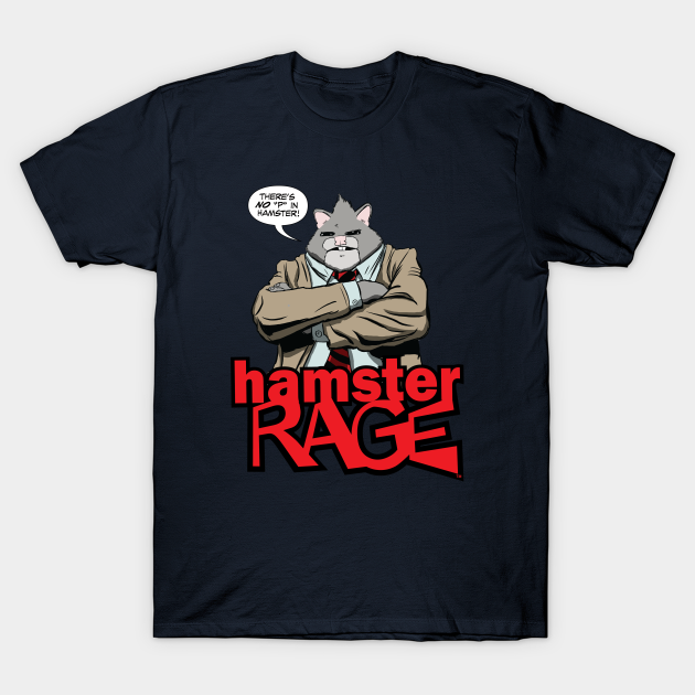 Discover There's no P - Hamster - T-Shirt