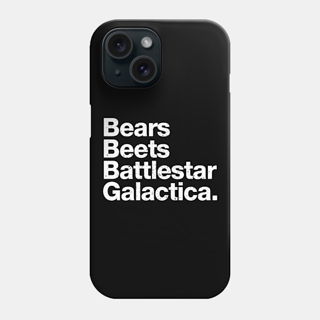 Bears Beets Battlestar Galactica Phone Case by A-team