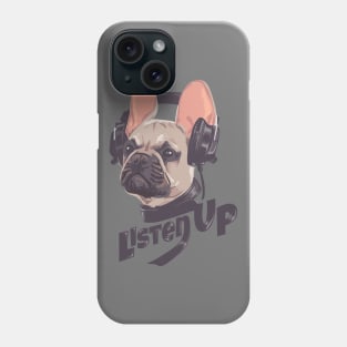 Listen Up French Bulldog Headphones Pug Dog Lover Gift Phone Case