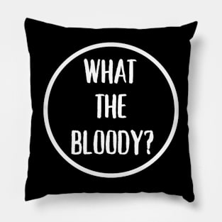 What The Bloody - Funny Uncle Syed Text In A Circle Pillow