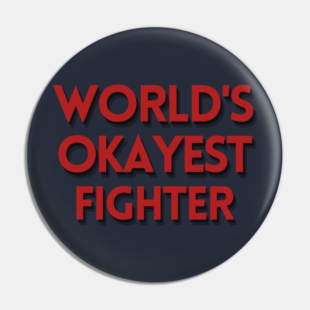 World's Okayest Fighter - DND Pin by CursedContent