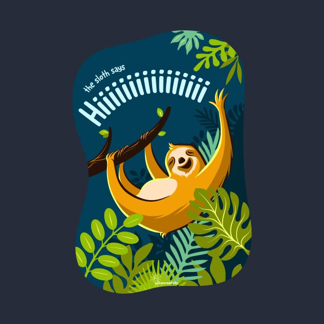 The Sloth Says Hiiiiiiiiiiiiiiiiiiiiiiiiiiiiiiiiiiiiiiiiiiiiiiiiiiii by kascreativity