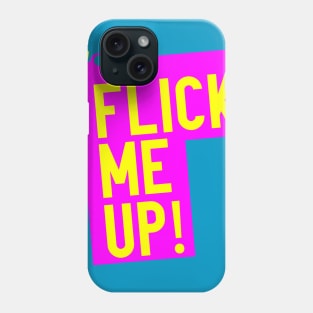 Cheap T-shirts Flick me up Tee Phone Case
