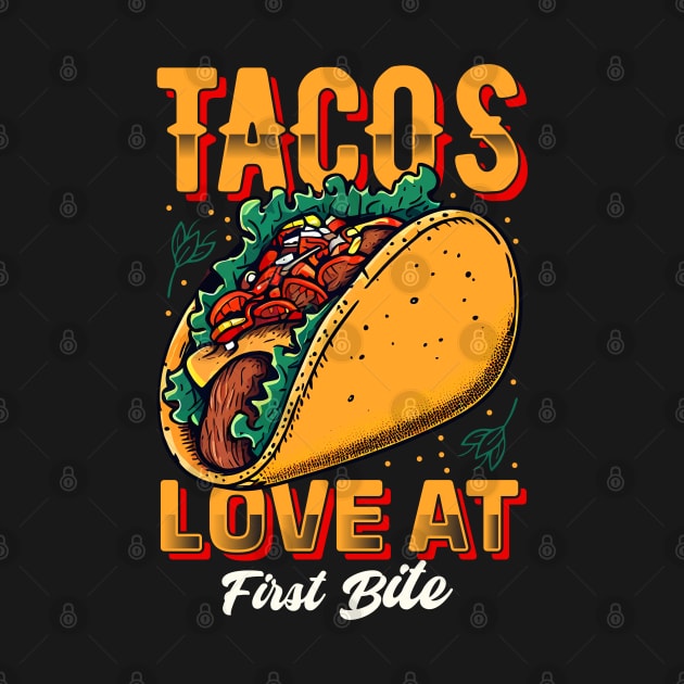 Tacos Love at first Bite by T-shirt US