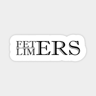 FETERS & LIMERS Magnet