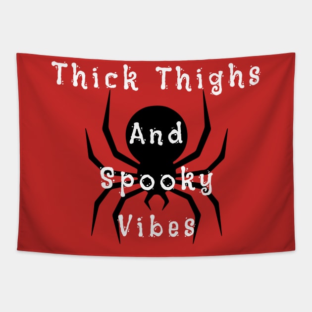 Thick Thighs And Spooky Vibes Halloween Tapestry by JustBeSatisfied