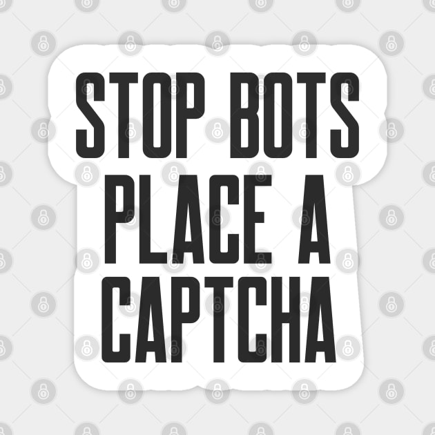 Secure Coding STOP Bots Place a CAPTCHA Magnet by FSEstyle