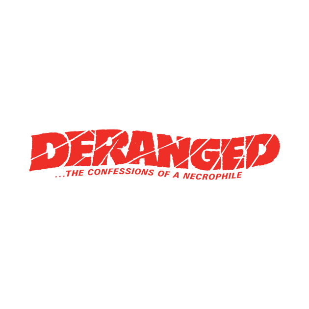 Deranged (red) by The Video Basement