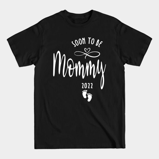 Discover Womens Mom Soon To Be Mommy 2022 Mother Pregnant Kids Mother's Day - Soon To Be Mommy - T-Shirt