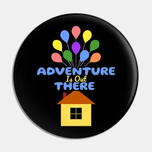 Adventure is out there Pin