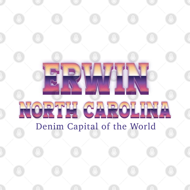 Erwin North Carolina by Easy On Me