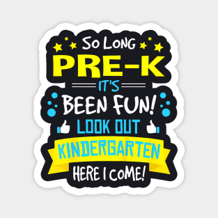 So Long Pre K Kindergarten Here I Come Graduation Magnet