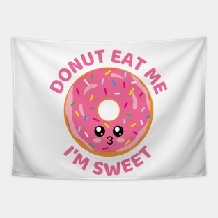 Kawaii Donut eat me I'm Sweet Tapestry