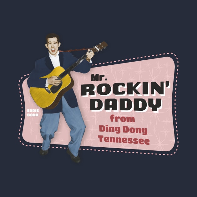 EDDIE BOND ROCKIN' DADDY by Shockin' Steve