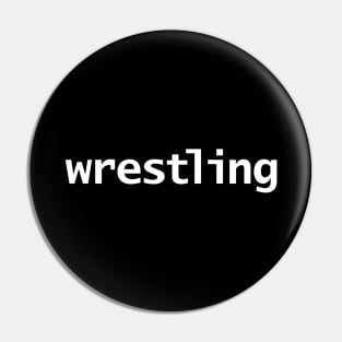 Wrestling Minimal Typography White Text Pin