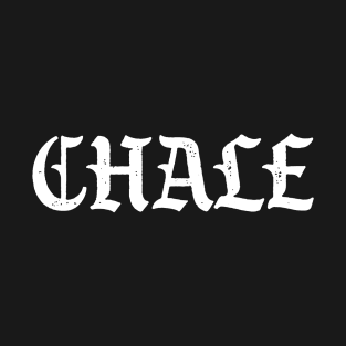 Chale T-Shirt