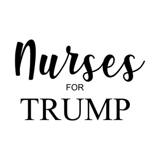Nurses for Trump T-Shirt