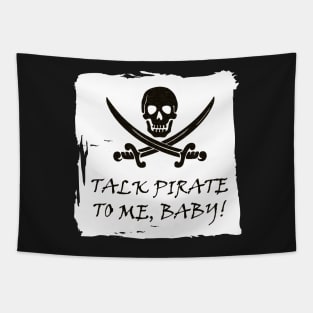 Funny Pirate Talk T-Shirt Tapestry