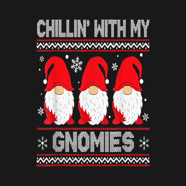 Chillin With My Gnomies Matching Family Christmas Gnome by Gadsengarland.Art