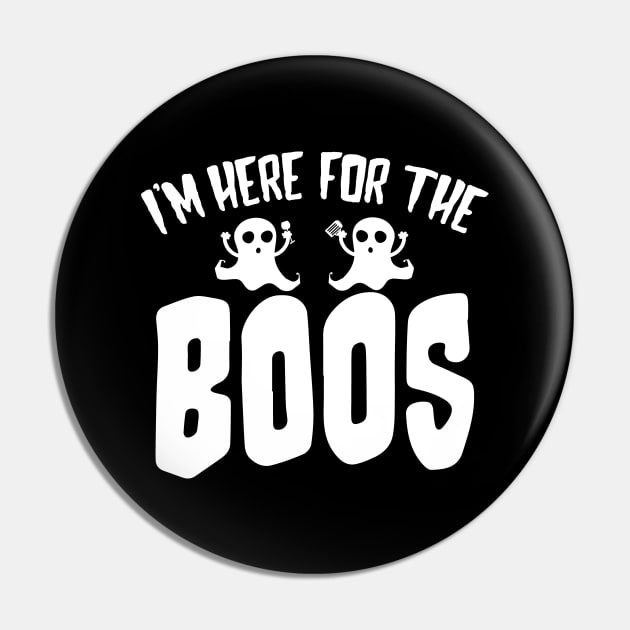 I'm Here for the Boos Pin by TeamKeyTees