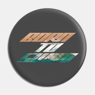 Born to Swim Pin