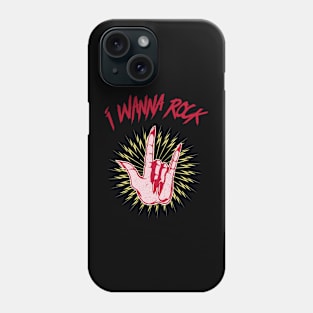 I wanna rock Phone Case