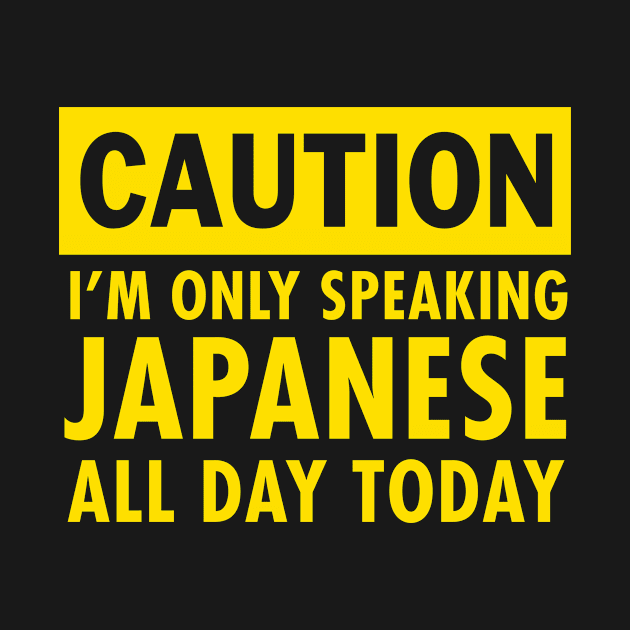 I am only speaking Japanese by neodhlamini