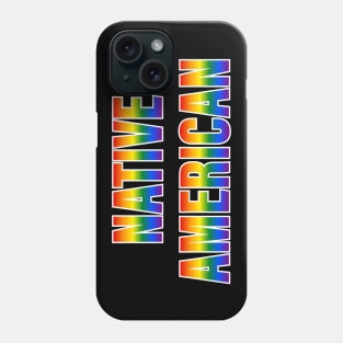 Rainbow Native American LGBTQ Pride Phone Case