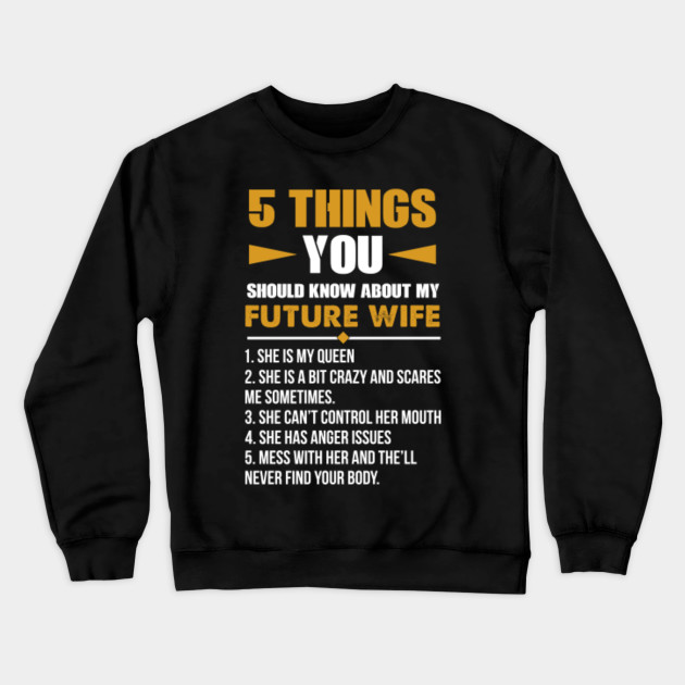 5 Things You Should Know About My Future Wife Funny T Shirt Gift