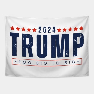 Vintage Trump 2024 Too Big To Rig Tapestry