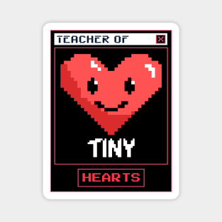 Teacher of tiny hearts Magnet