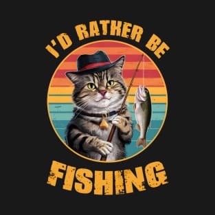 I'd Rather be fishing-Funny Fishing Cat Lovers T-Shirt