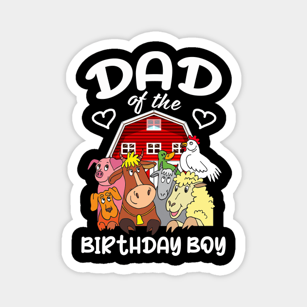 Dad Of The Birthday Boy Farming Animals B-day Party Magnet by Xonmau