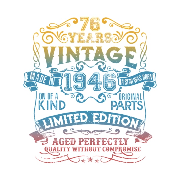 76 Years old Vintage 1946 Limited Edition 76th Birthday by thangrong743