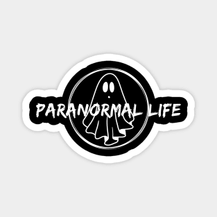 Paranormal Life Magnet
