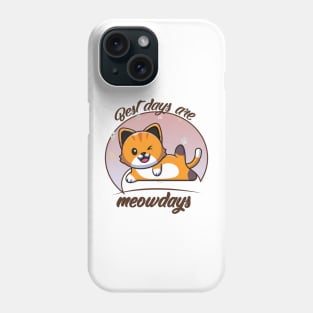 best days are meowdays Phone Case