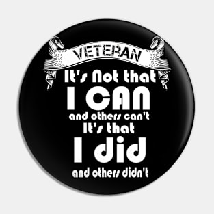 I did and others didn't, Veteran Pin