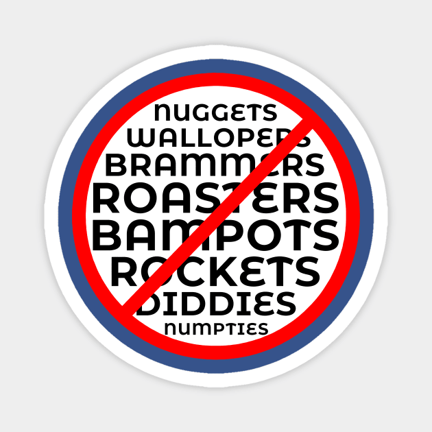 Scottish No Numpties etc Magnet by TimeTravellers