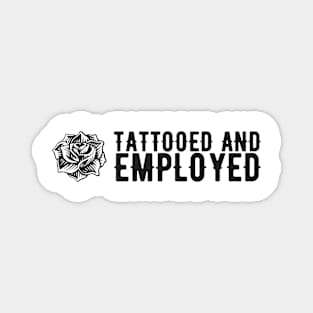 Funny gift for tattoo lovers Magnet