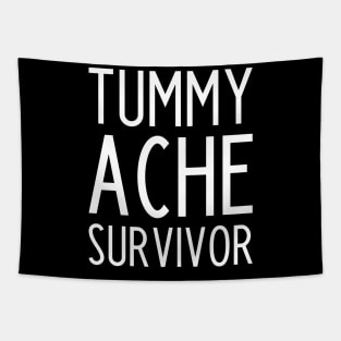 Tummy Ache Survivor - funny slogan Tapestry